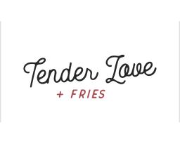 Tender Love and Fries